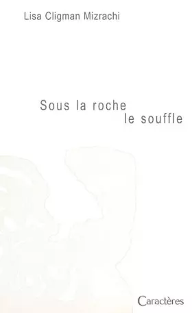 Couverture du produit · Sous la roche le souffle