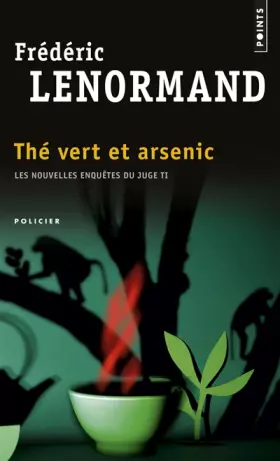 Couverture du produit · Thé vert et arsenic. Les nouvelles enquêtes du Juge Ti