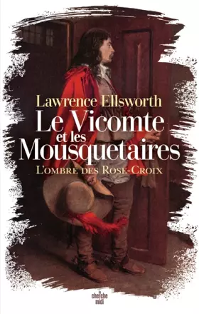 Couverture du produit · Le Vicomte et les Mousquetaires - L'ombre des Rose-Croix