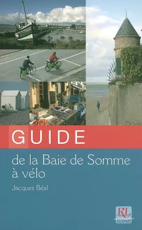Couverture du produit · Guide de la baie de Somme à vélo
