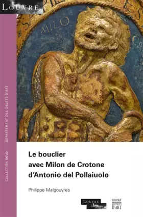 Couverture du produit · Le bouclier avec Milon de Crotone d'Antonio del Pollaiuolo