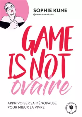 Couverture du produit · Game is not ovaire: Apprivoiser sa ménopause pour mieux la vivre