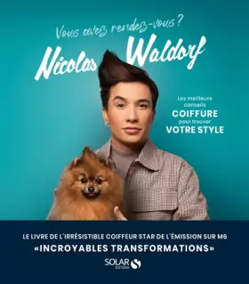 Couverture du produit · Tous les conseils coiffure de Nicolas Waldorf pour trouver son style