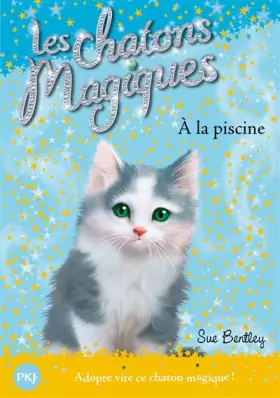Couverture du produit · Les chatons magiques, Tome 14 : A la piscine