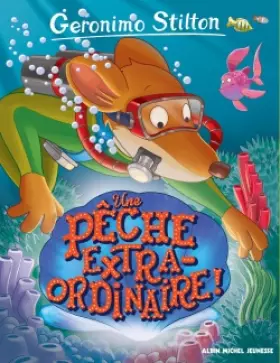 Couverture du produit · Geronimo Stilton T61 Une pêche extraordinaire ! (Ed.2016)