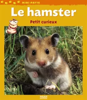 Couverture du produit · Le hamster : Petit curieux