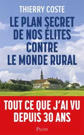 Couverture du produit · Le plan secret de nos élites contre le monde rural