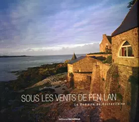 Couverture du produit · Sous les Vents de Pen Lan : Le Domaine de Rochevilaine