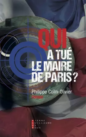 Couverture du produit · Qui a tué le maire de Paris ?