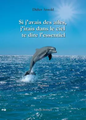 Couverture du produit · Si j'avais des ailes, j'irais dans le ciel te dire l'essentiel