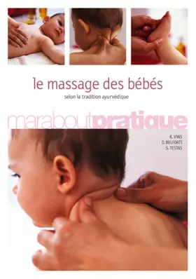 Couverture du produit · Le massage des bébés selon la tradition ayurvédique
