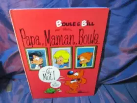 Couverture du produit · Boule et Bill - Papa, maman, Boule... et moi !