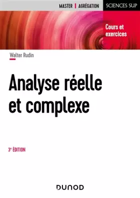 Couverture du produit · Analyse réelle et complexe - 3e éd. - Cours et exercices: Cours et exercices