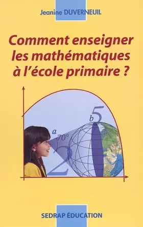 Couverture du produit · Comment enseigner les mathmatiques ? Cycles 2 et 3 (Le livre )