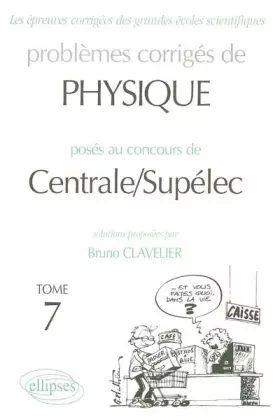 Couverture du produit · Physique Centrale/Supélec 2002-2003, tome 7