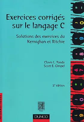 Couverture du produit · Exercices corrigés sur le langage C : Solutions des exercices du Kernighan et Ritchie