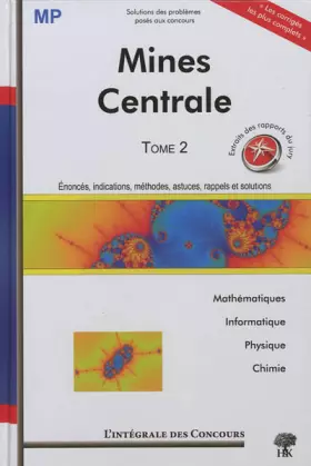 Couverture du produit · T2 intégrale mines + centrale MP mathématiques physique chimie