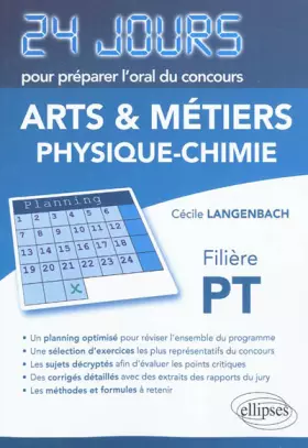 Couverture du produit · Physique Chimie 24 Jours pour Préparer l'Oral du Concours Arts & Métiers (Ensam) Filière PT