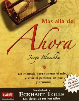 Couverture du produit · Más allá del ahora (rústica): Un mensaje para superar el miedo y vivir el presente en paz y armonía