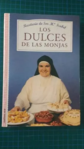 Couverture du produit · Los dulces de las monjas: 1 (MR Gastronomía)