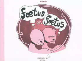 Couverture du produit · Foetus et foetus