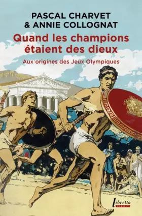 Couverture du produit · Quand les champions étaient des dieux: Aux origines des Jeux olympiques