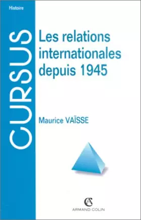 Couverture du produit · LES RELATIONS INTERNATIONALES DEPUIS 1945. 6ème édition