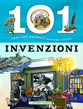 Couverture du produit · 101 cose da sapere sulle invenzioni