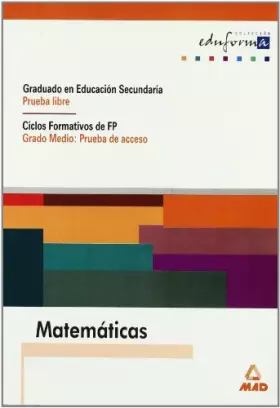 Couverture du produit · Matemáticas. Graduado en educación secundaria (prueba libre). Ciclos formativos de fp (grado medio: prueba de acceso). (Acceso