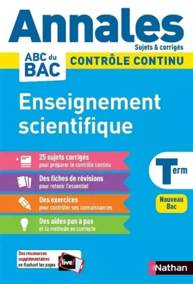 Couverture du produit · Annales ABC du BAC 2023 - Enseignement scientifique Tle - Sujets et corrigés - Enseignement commun Terminale - Contrôle continu