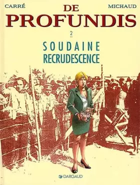 Couverture du produit · De profundis, tome 2 : Soudaine recrudescence