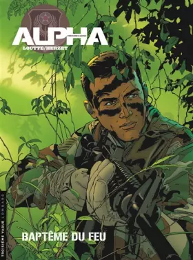 Couverture du produit · Alpha (Premières Armes) - tome 1 - Baptême du feu