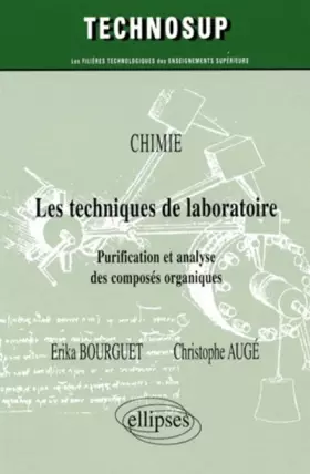 Couverture du produit · Chimie : Les techniques de laboratoire : Purification et analyse des composés organiques