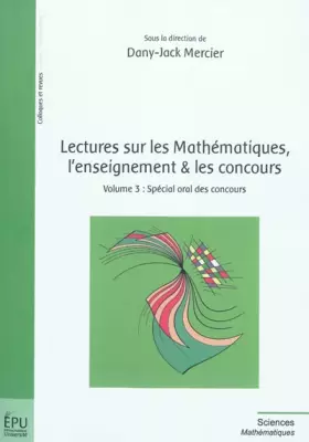 Couverture du produit · Lectures sur les Mathématiques, lenseignement & les concours - Volume 3