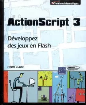 Couverture du produit · ActionScript 3 - Développez des jeux en Flash
