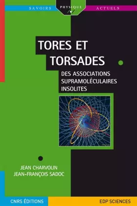 Couverture du produit · Tores et torsades: Des associations supramoléculaires insolites