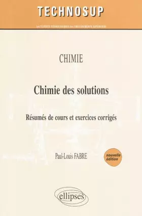 Couverture du produit · Chimie des solutions : Résumés de cours et exercices corrigés