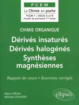 Couverture du produit · Chimie organique, tome 3 : Dérivés insaturés - Dérivés halogénés - Synthèses magnésiennes