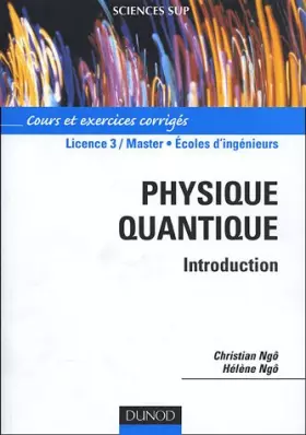 Couverture du produit · Physique quantique : Introduction - Cours et exercices corrigés