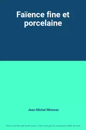 Couverture du produit · Faïence fine et porcelaine