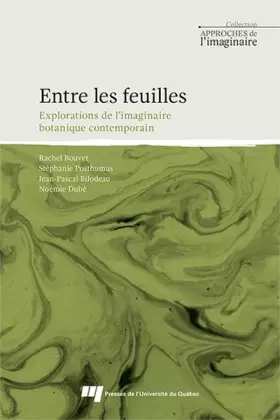 Couverture du produit · Entre les feuilles: Explorations de l'imaginaire botanique contemporain