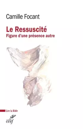 Couverture du produit · Le Ressuscité: Figure d'une présence autre