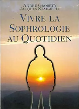 Couverture du produit · Vivre la sophrologie au quotidien