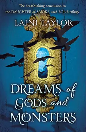 Couverture du produit · Dreams of Gods and Monsters: Daughter of Smoke and Bone Trilogy Book 3