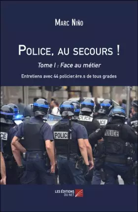 Couverture du produit · Police, au secours !-Tome I : Face au métier