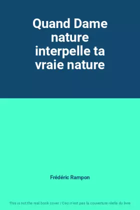 Couverture du produit · Quand Dame nature interpelle ta vraie nature