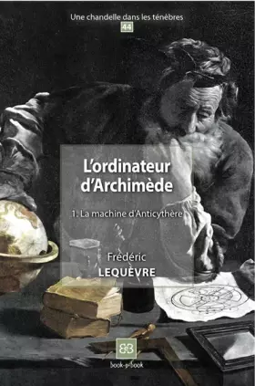 Couverture du produit · L'ordinateur d'Archimède: Tome 1, La machine d'Anticythère