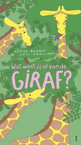 Couverture du produit · Wat weet jij af van de giraf?