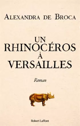 Couverture du produit · Un rhinocéros à Versailles