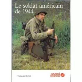 Couverture du produit · Le soldat américain de 1944